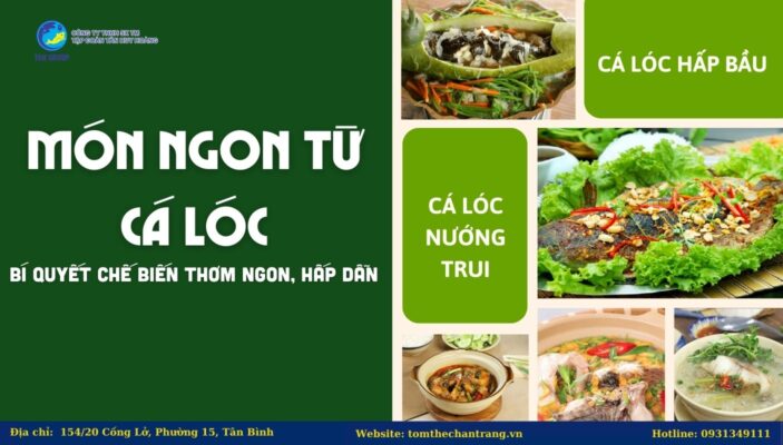 Món Ngon Từ Cá Lóc - Bí Quyết Chế Biến Thơm Ngon, Hấp Dẫn