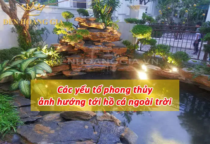 Phong Thủy Hồ Cá Sân Vườn: Vị Trí, Hướng Đặt Và Những Lưu Ý Mang Tài Lộc